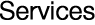 Services